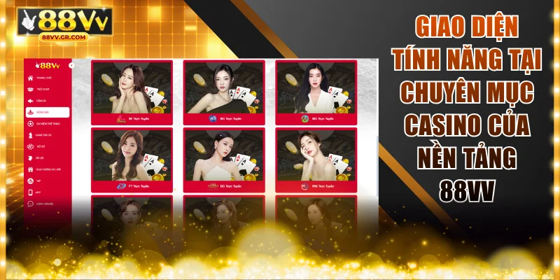 Giao diện tính năng tại chuyên mục casino của nền tảng 88VV