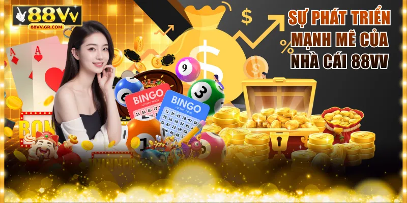 Sự phát triển mạnh mẽ của nhà cái 88VV